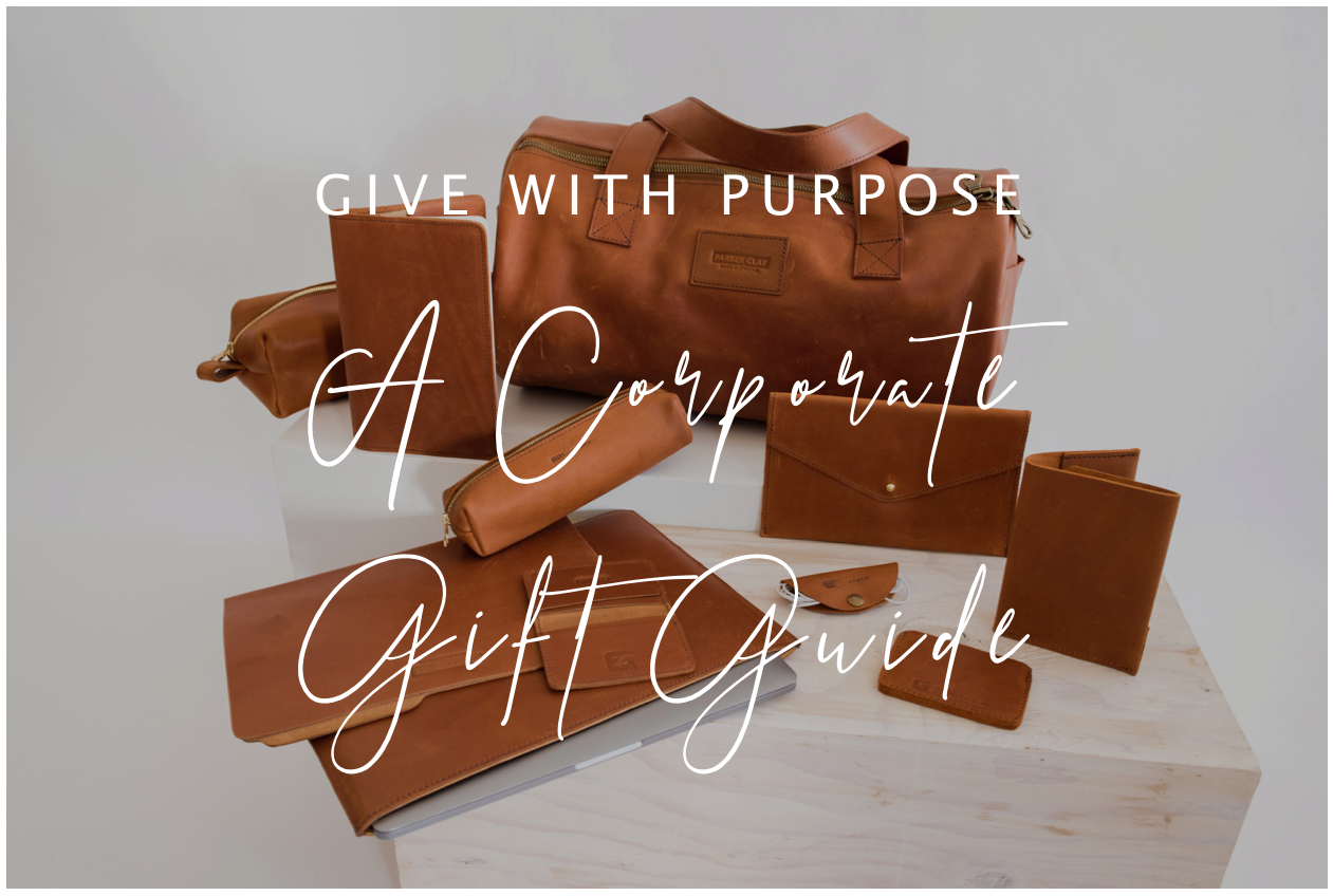 GIVE WITH PURPOSE // A Corporate Gift Guide