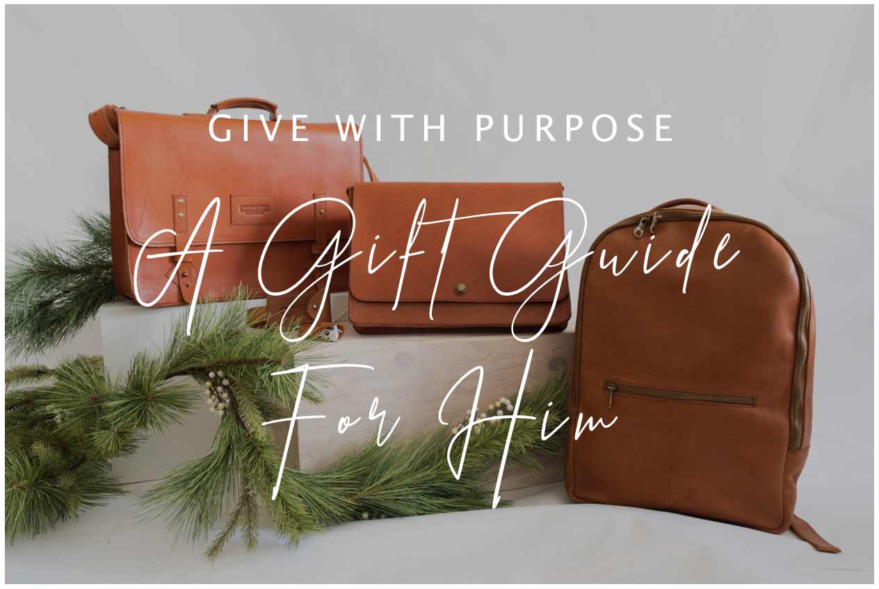 GIVE WITH PURPOSE // A Gift Guide for Him